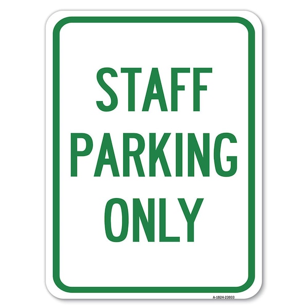 Reserved Parking Staff Parking Heavy-Gauge Alum Rust Proof Parking, 18" x 24", A-1824-23033